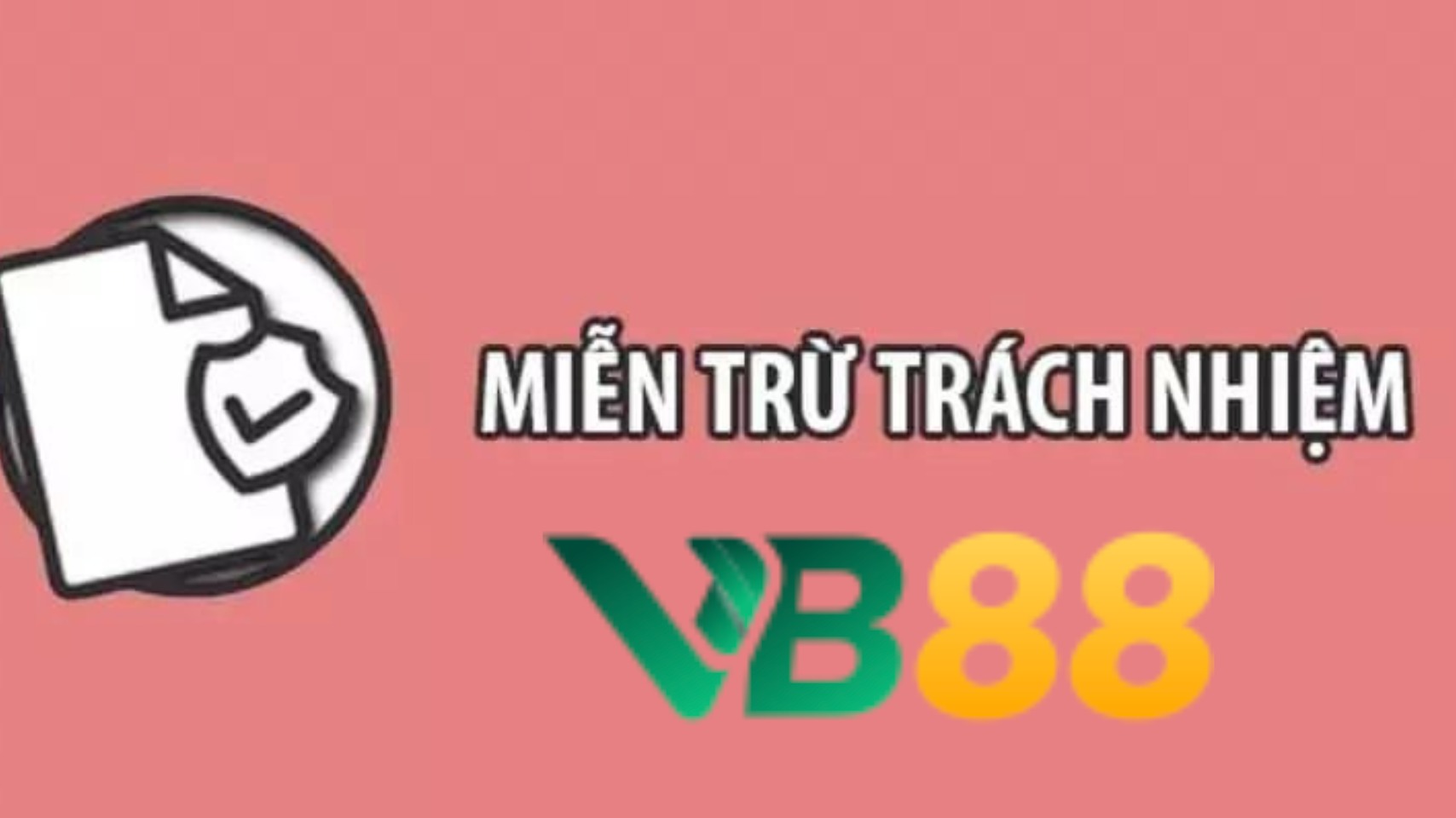 Miễn trừ trách nhiệm VB88 là chính sách như thế nào